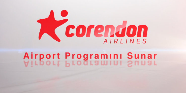Corendon, Airport Programı’nın ana sponsoru oldu